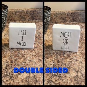 Rae Dunn 2017 More Or Less / Less is More Double sided sign